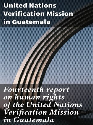 cover image of Fourteenth report on human rights of the United Nations Verification Mission in Guatemala